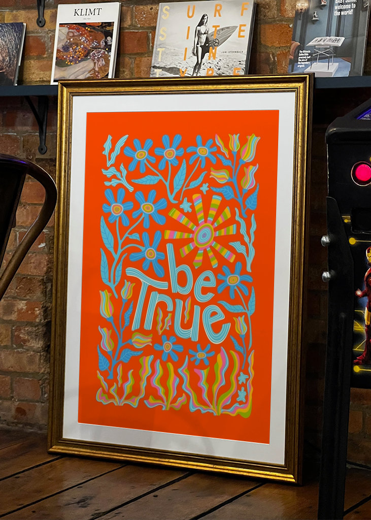 BE TRUE Felemelő virág idézet