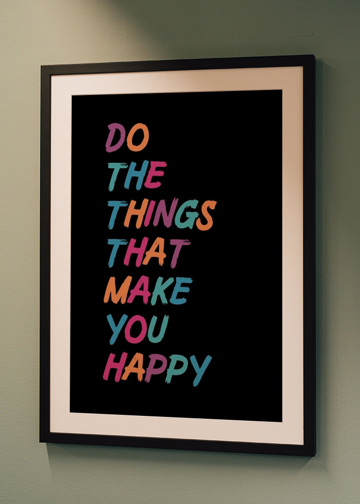 Do the things make you happy