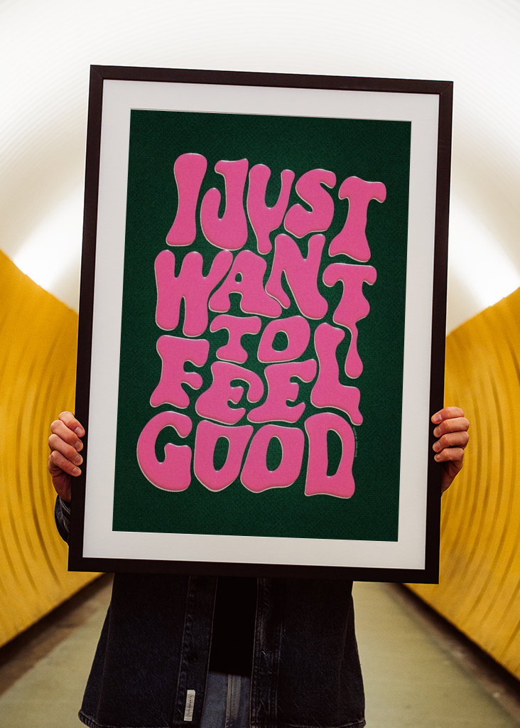 I Just Want To Feel Good