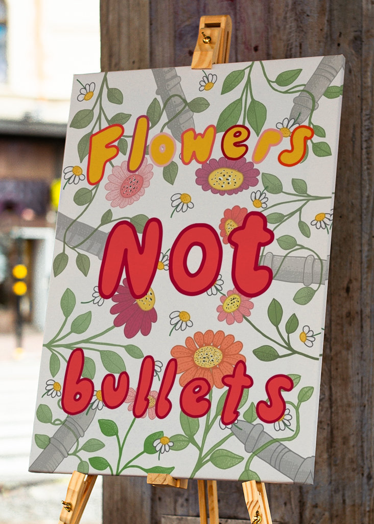 Flowers Not Bullets 