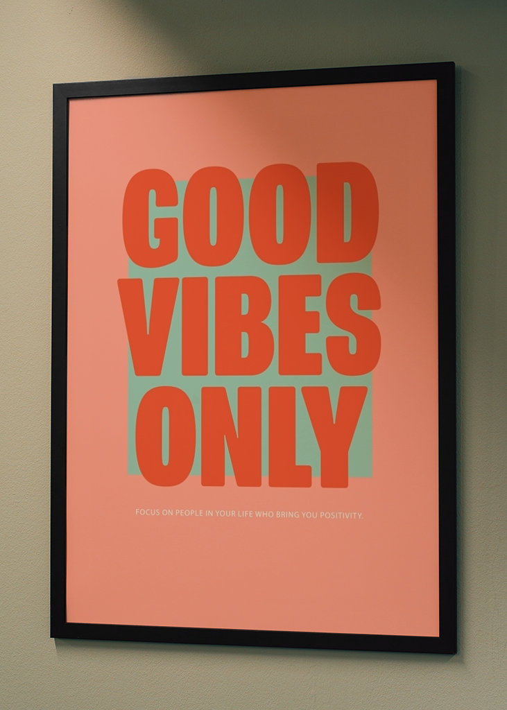 Good Vibes Only