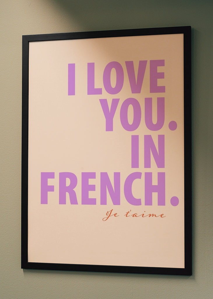 I Love You. In French.