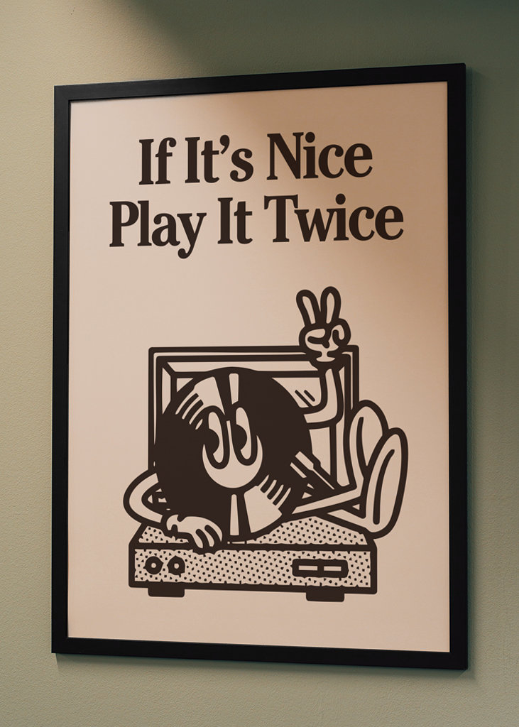 If It's Nice, Play It Twice