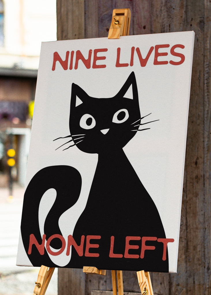 Nine Lives None Left
