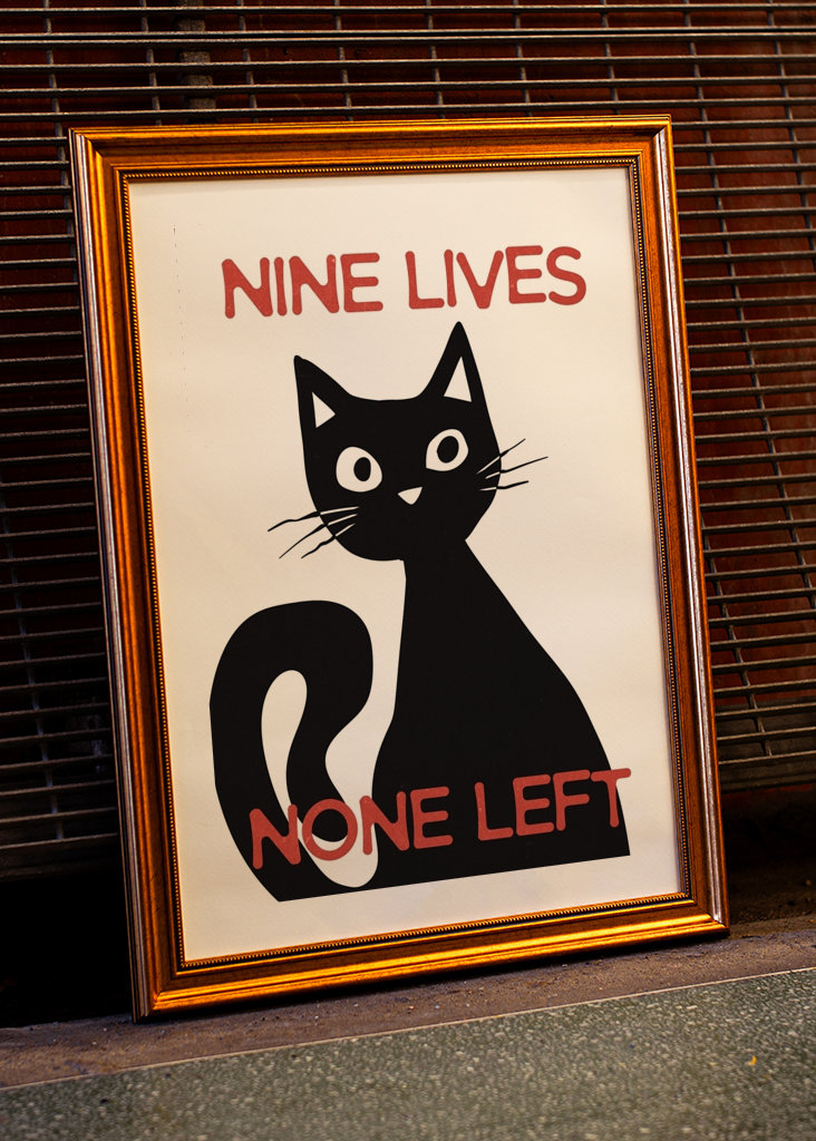 Nine Lives None Left