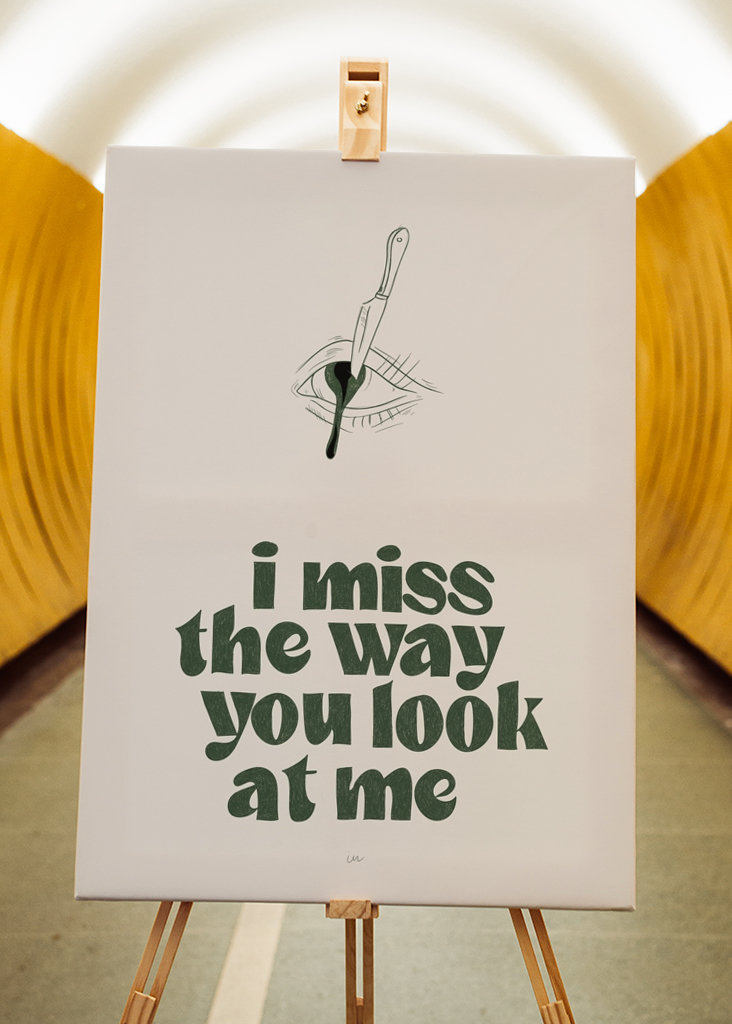 Ich vermisse die Art und Weise, wie du mich ansiehst