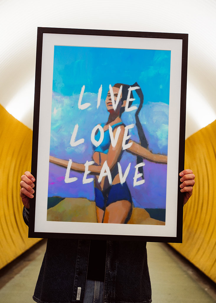 LIVE, LOVE, LEAVE