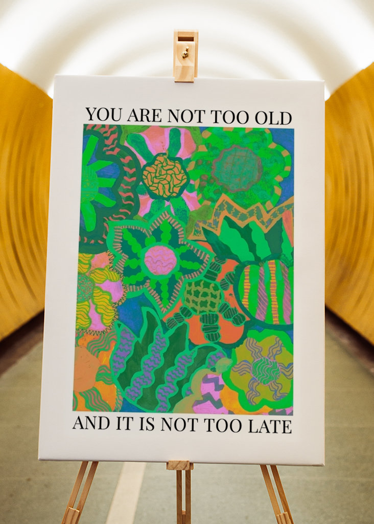 You are not too old