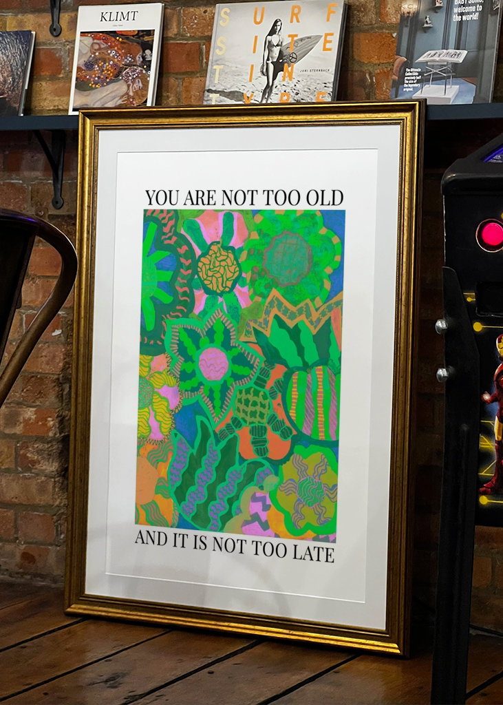 You are not too old