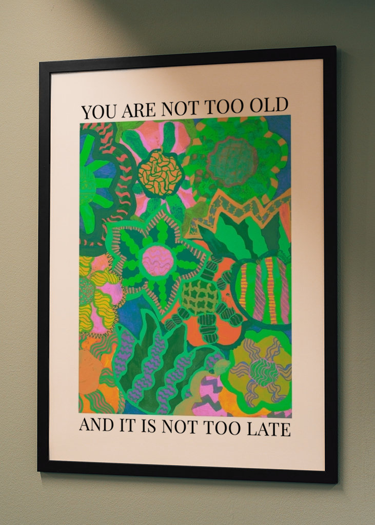 You are not too old