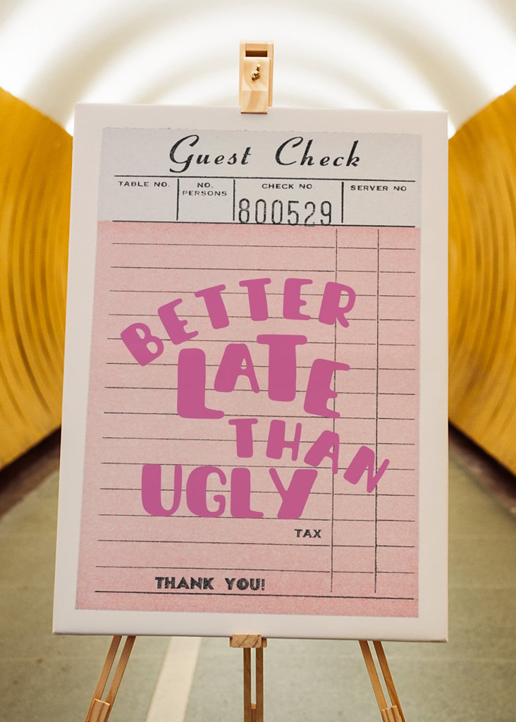 Better Late Than Ugly