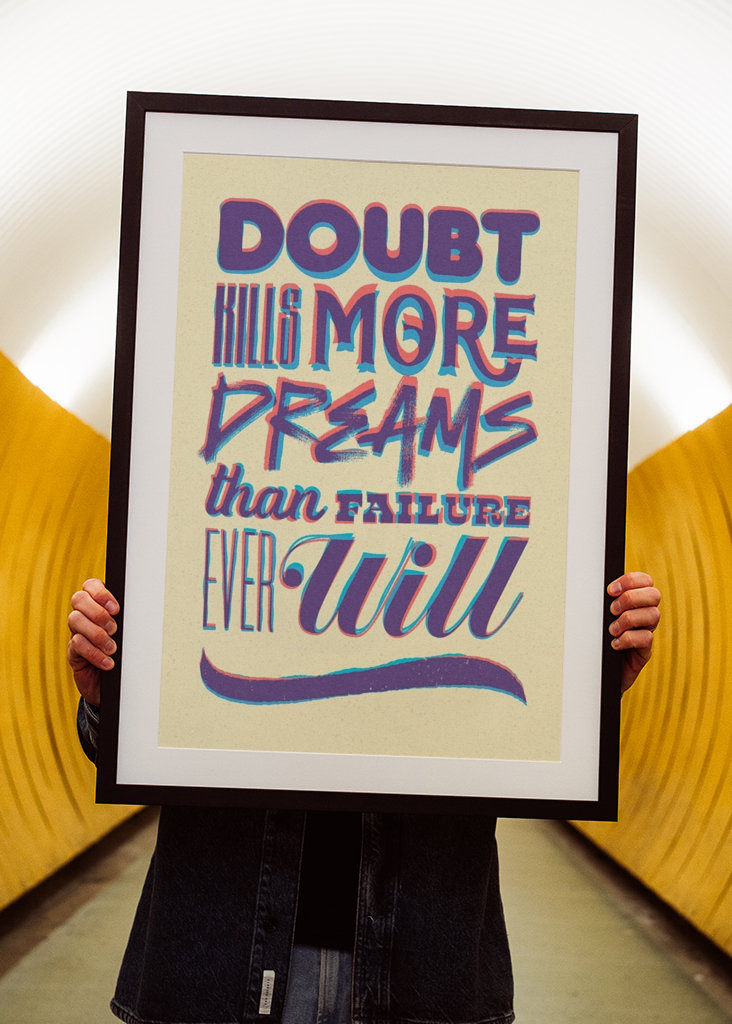 Doubt Kills More Dreams
