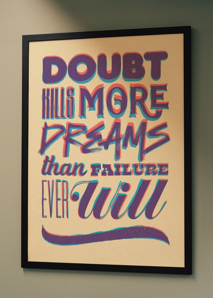 Doubt Kills More Dreams