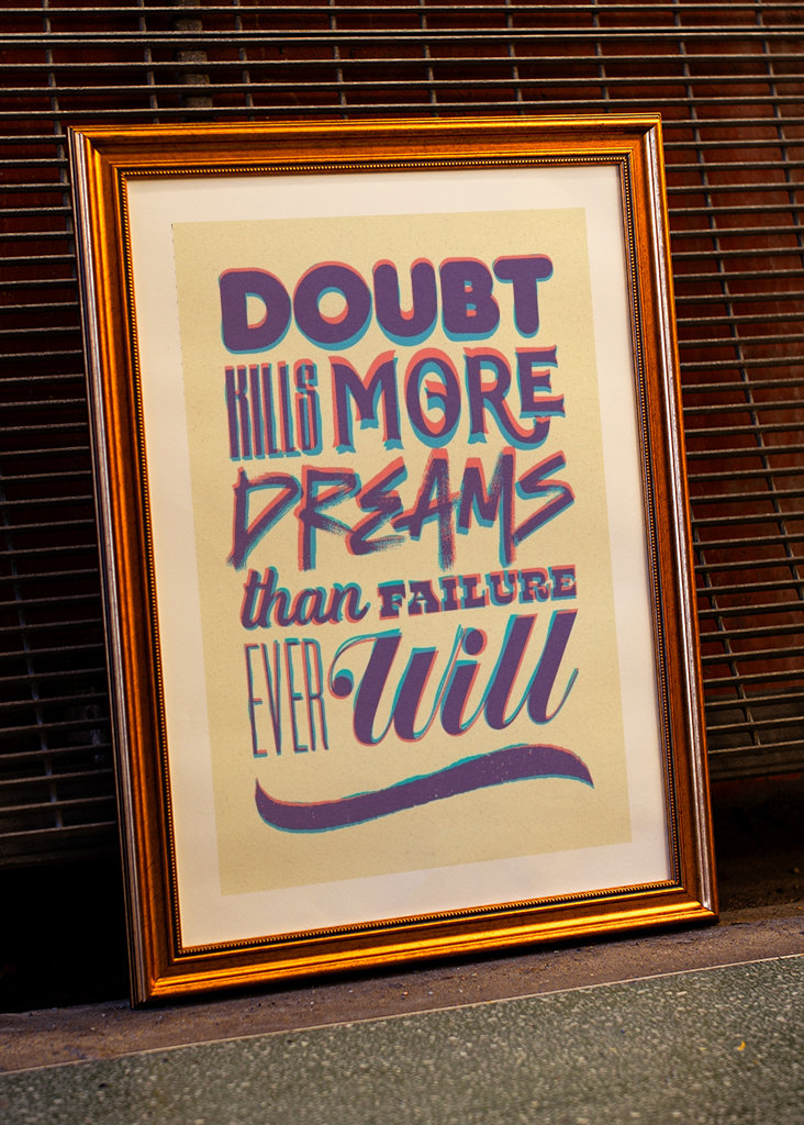 Doubt Kills More Dreams