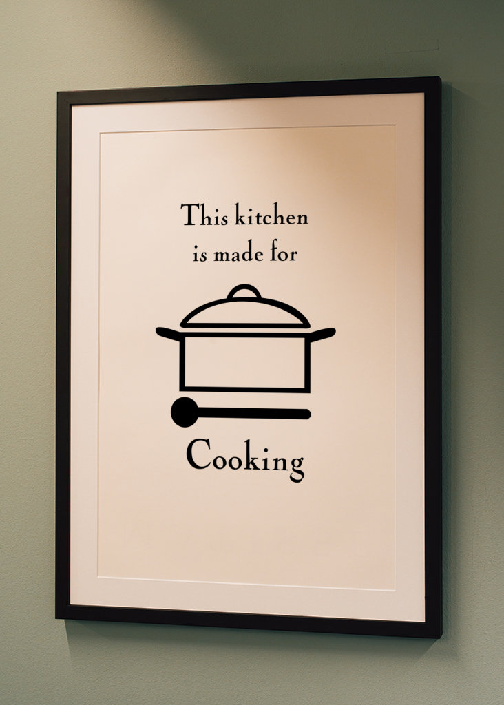 The kitchen is for cooking