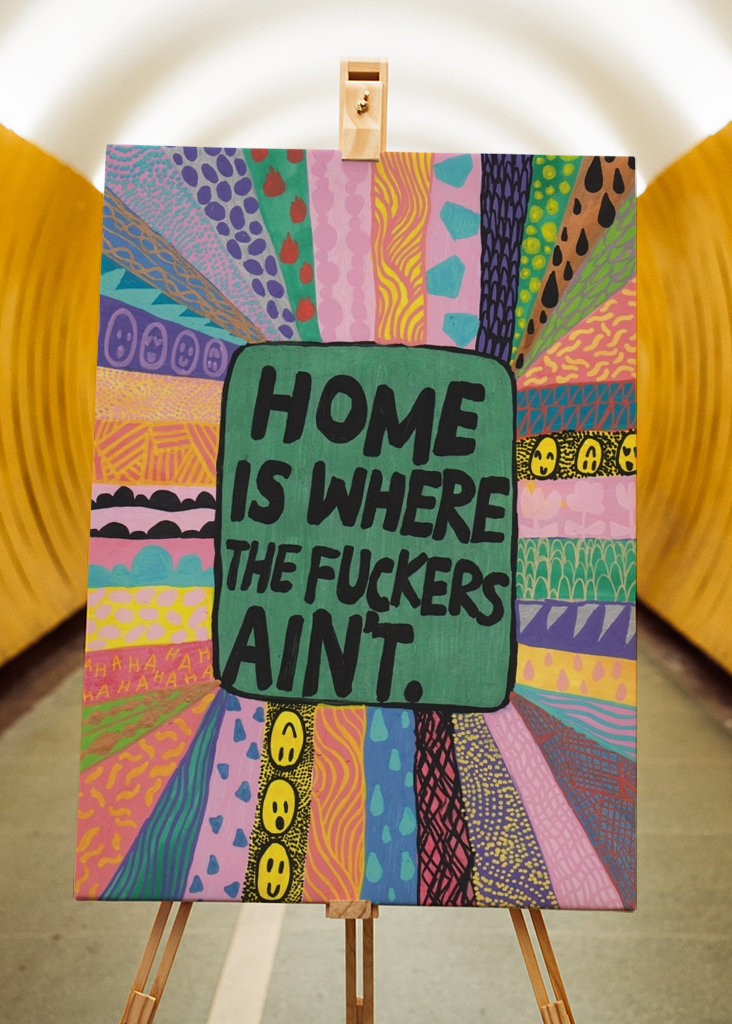 Home is where the fuckers aint