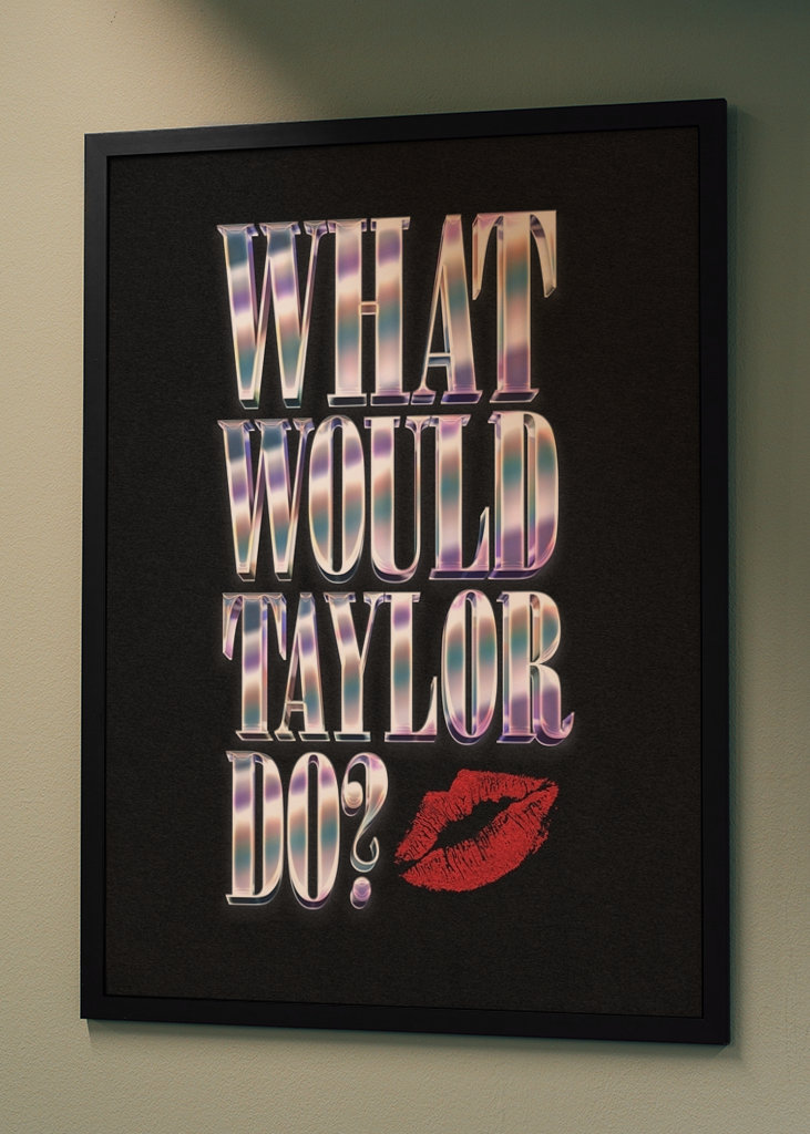 Čo by urobil Taylor?