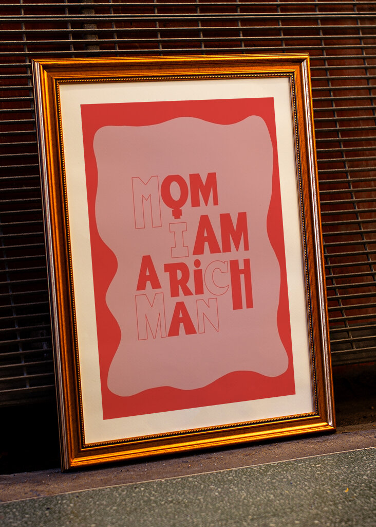 Mom I am a rich man