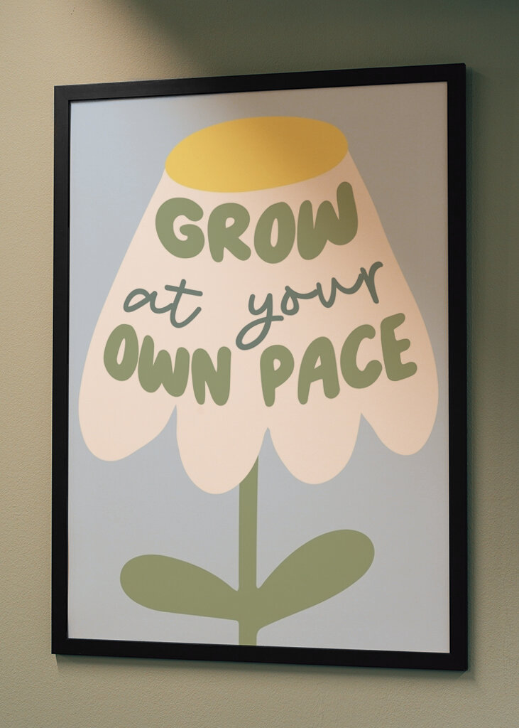 Grow At Your Pace 