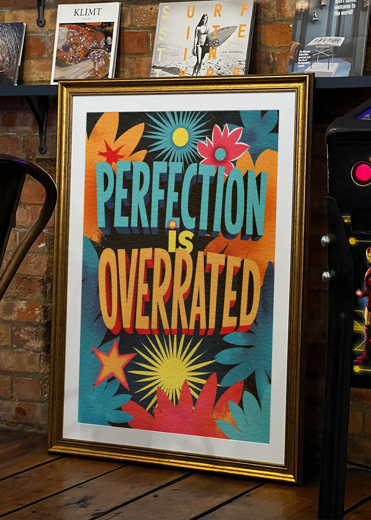 Perfection is overrated 