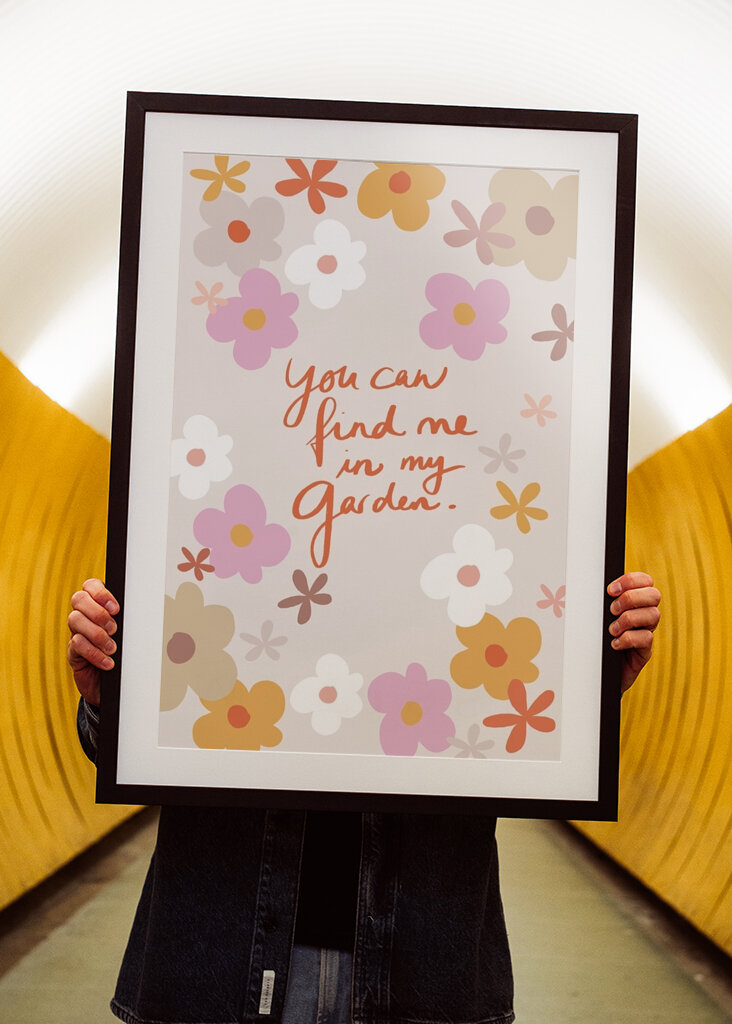 You Can Find Me In My Garden