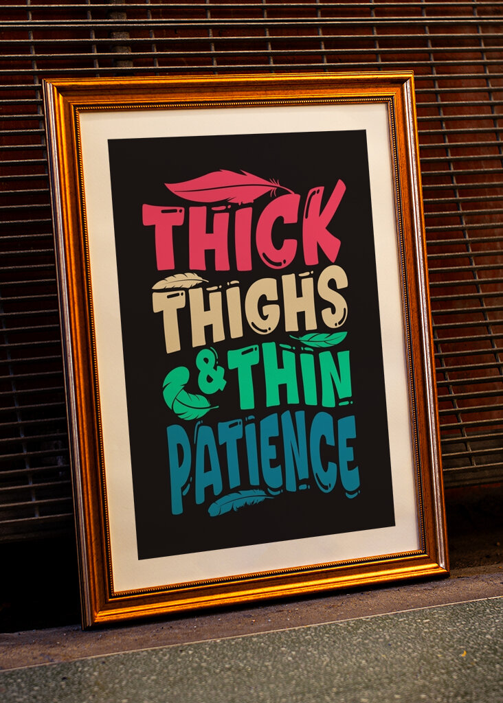 Muslos gruesos y paciencia delgada