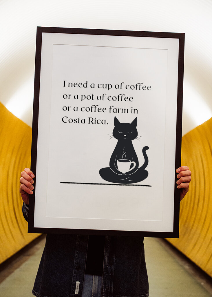 I need a cup of coffee...Black