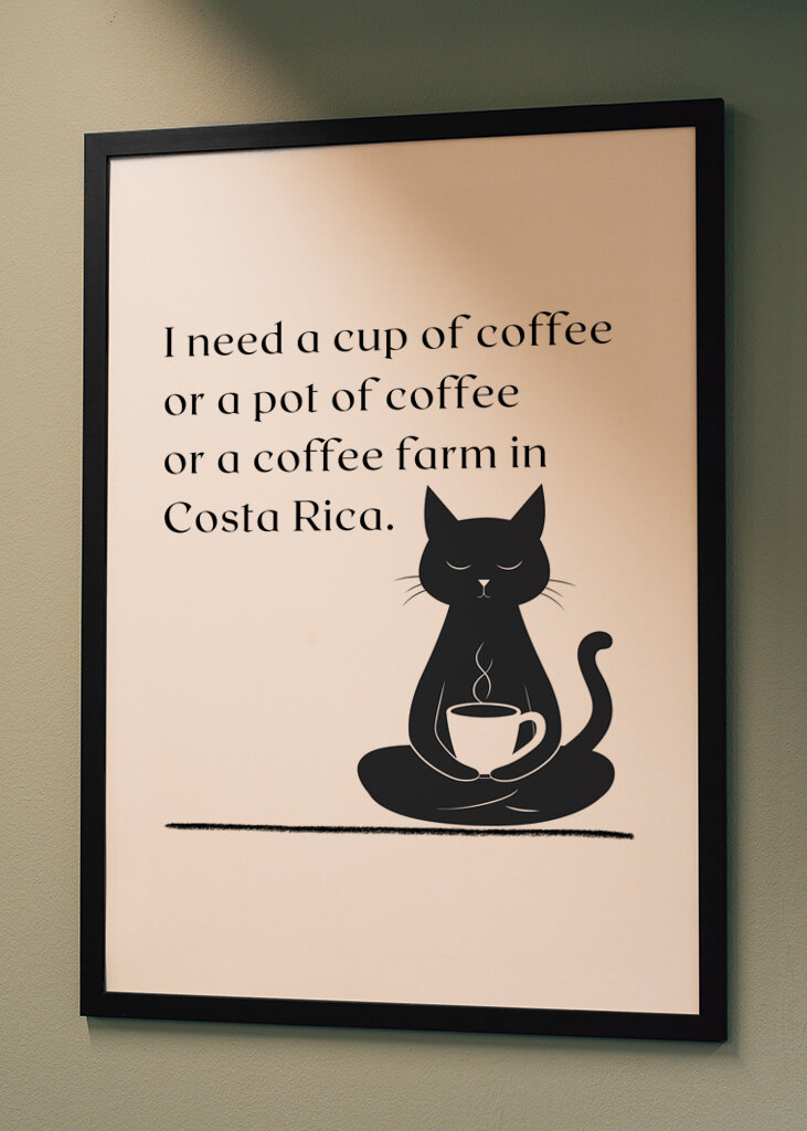 I need a cup of coffee...Black