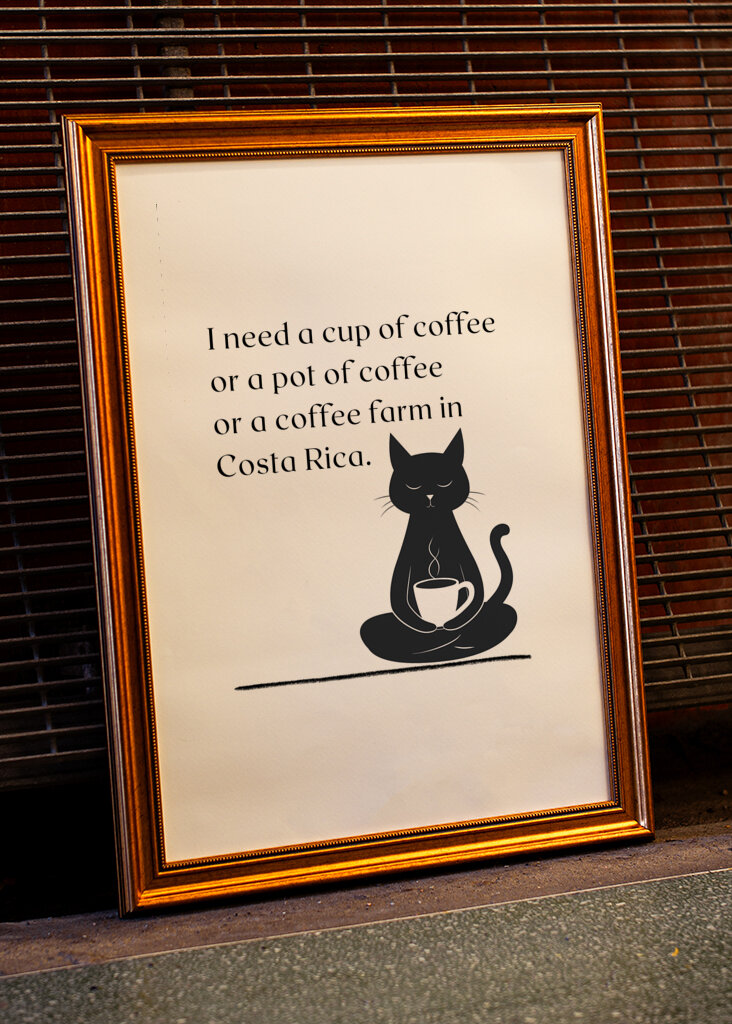 I need a cup of coffee...Black