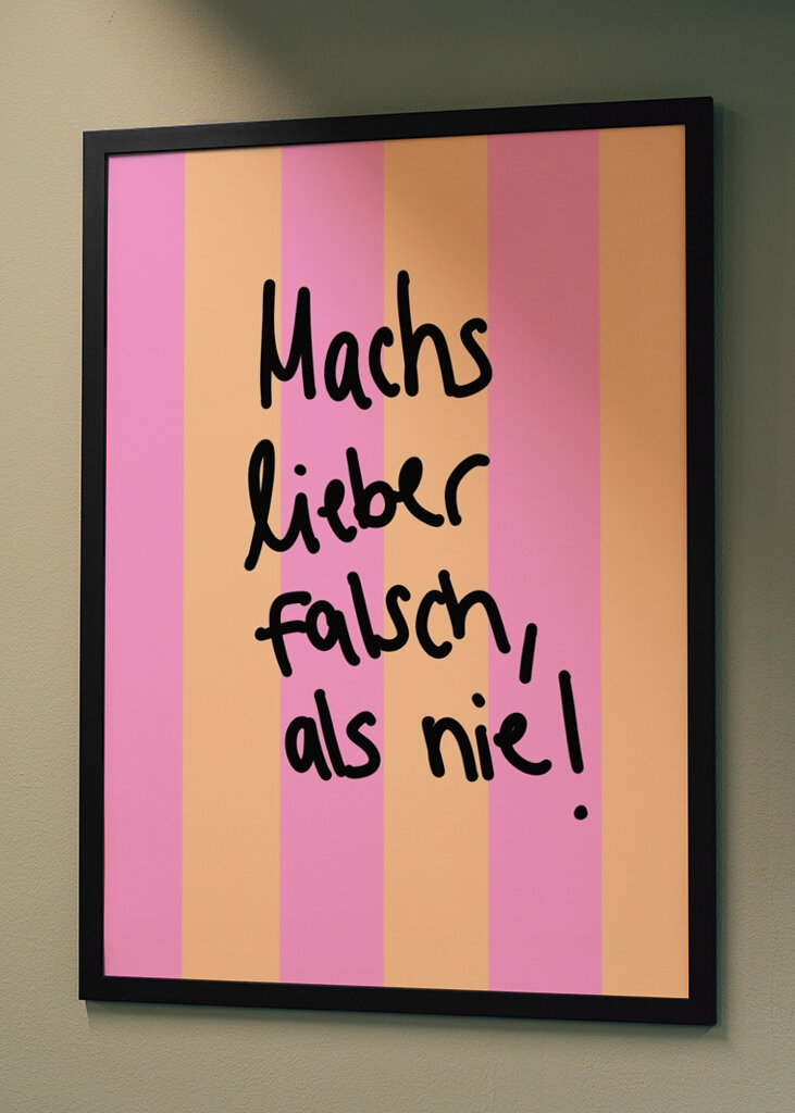 Machs lieber falsch, als nie