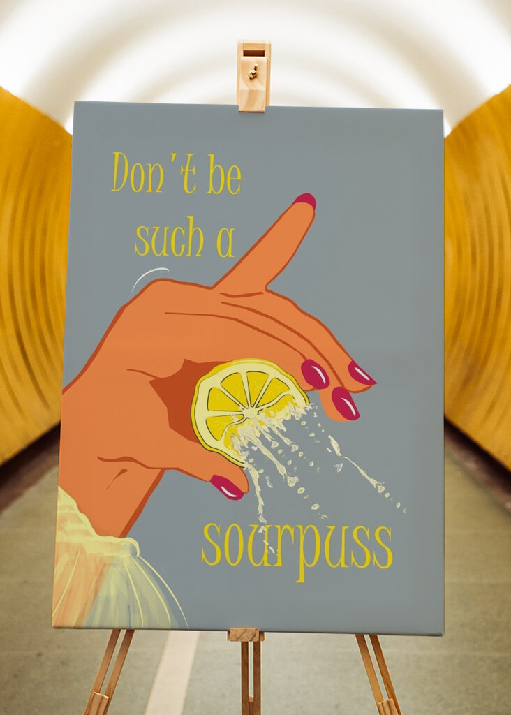 Don't Be Such a Sourpuss