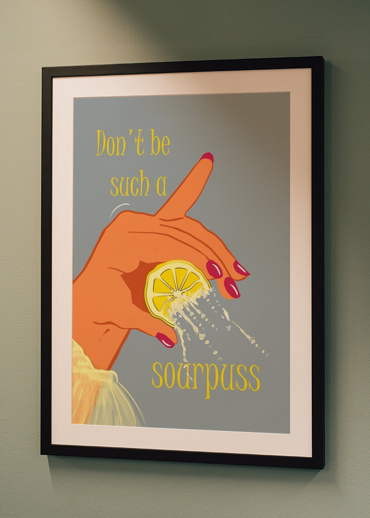 Don't Be Such a Sourpuss