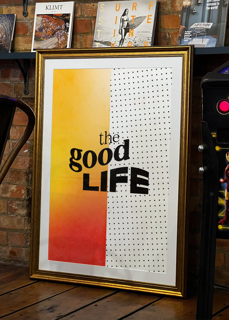 The Good Life - typographic