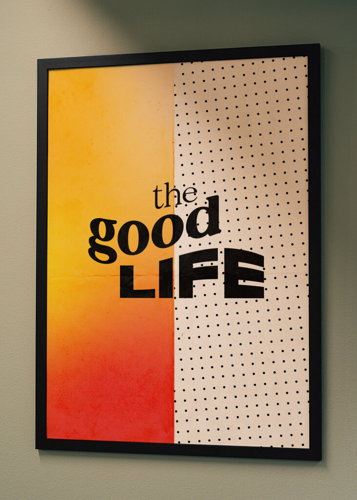 The Good Life - typographic