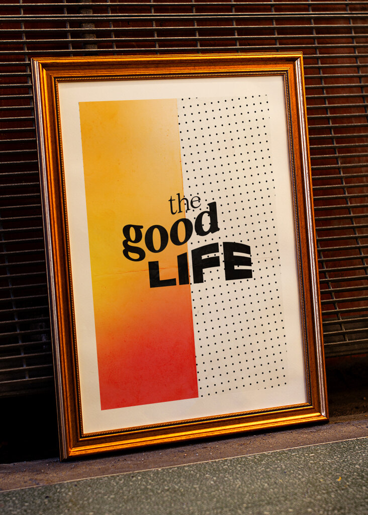 The Good Life - typographic