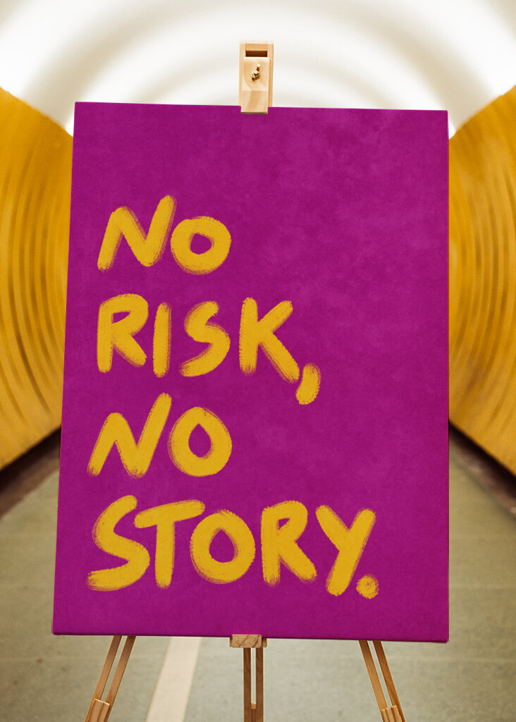No Risk, no Story. 
