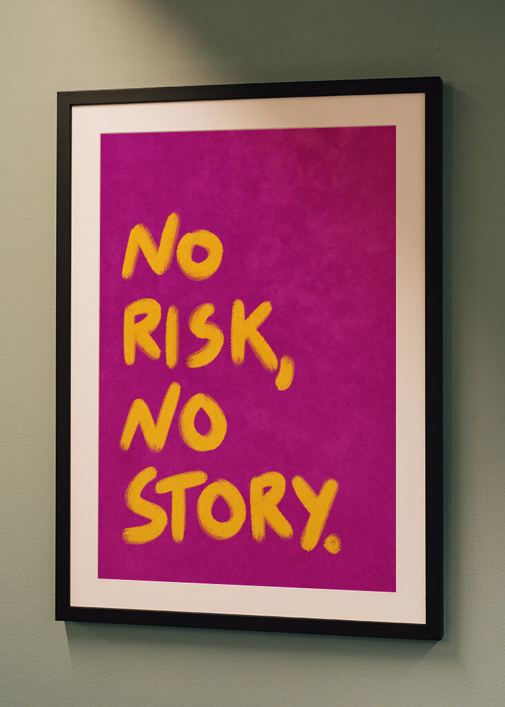 No Risk, no Story. 