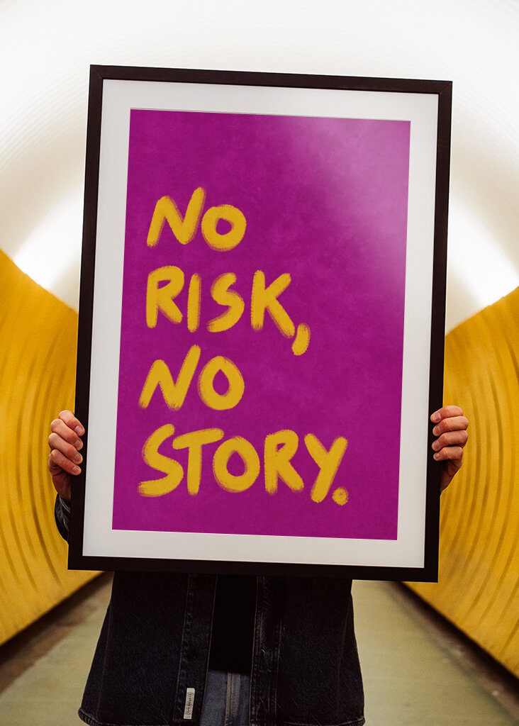 No Risk, no Story. 