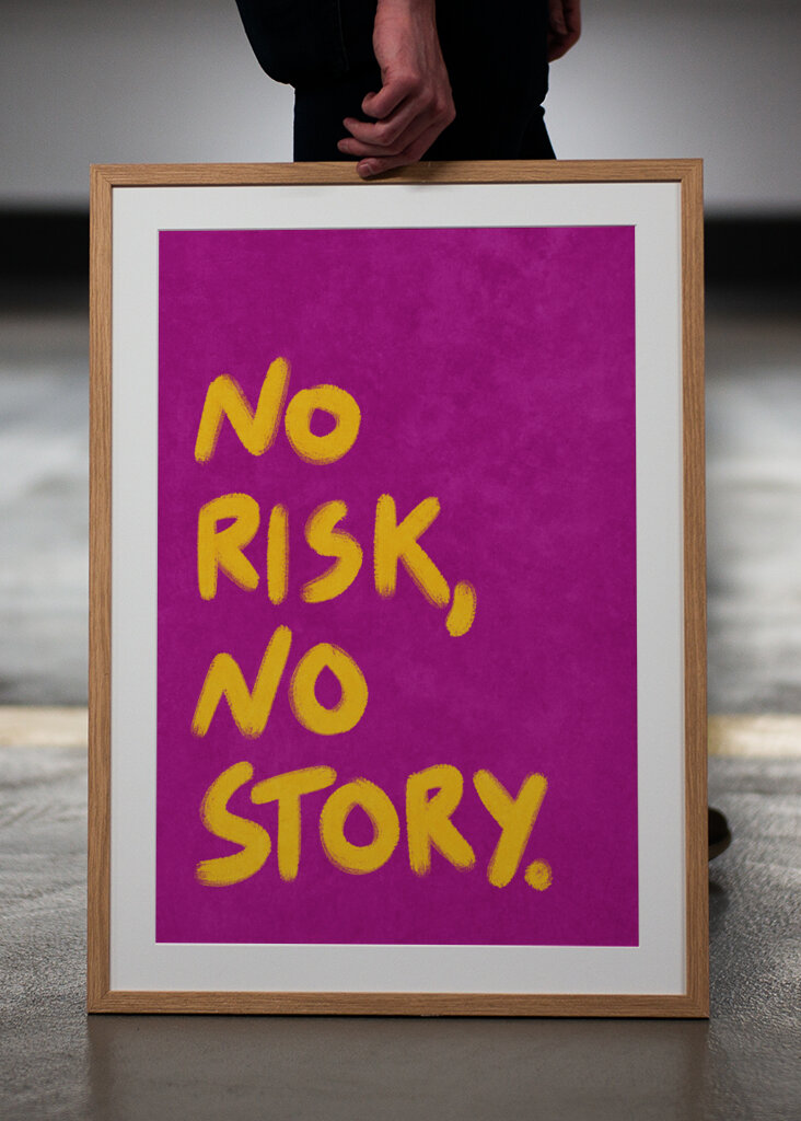 No Risk, no Story. 