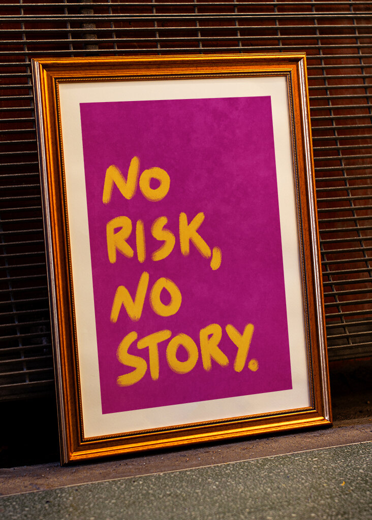 No Risk, no Story. 