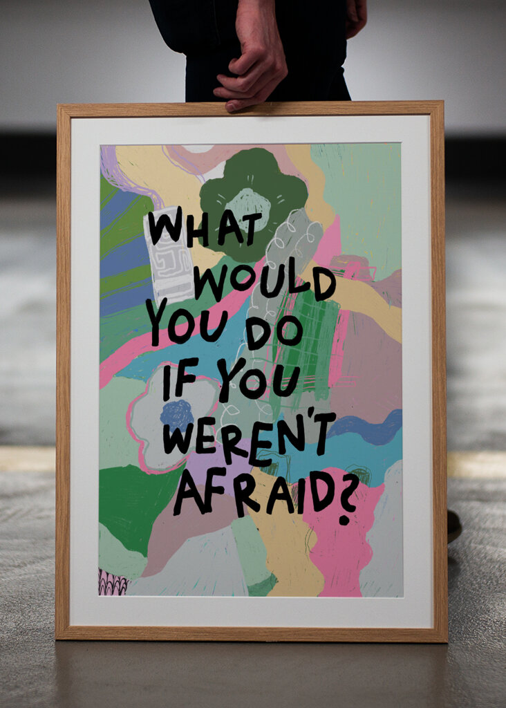 If you weren't afraid