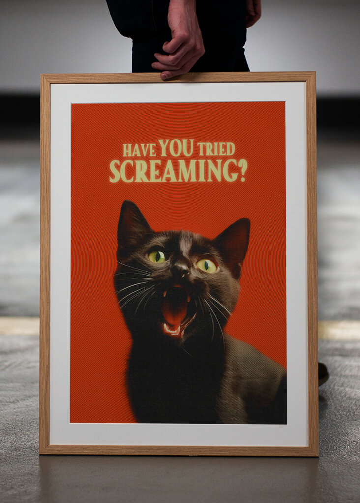 Have You Tried Screaming