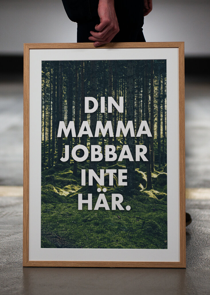 Din mor arbejder ikke her