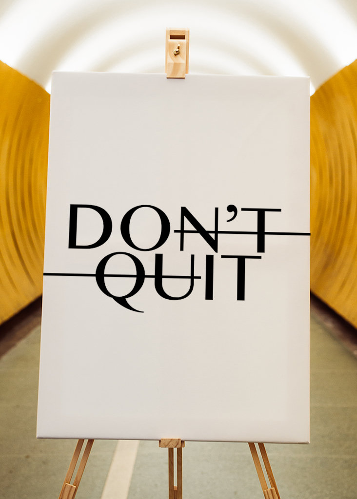 DON'T QUIT, DO IT