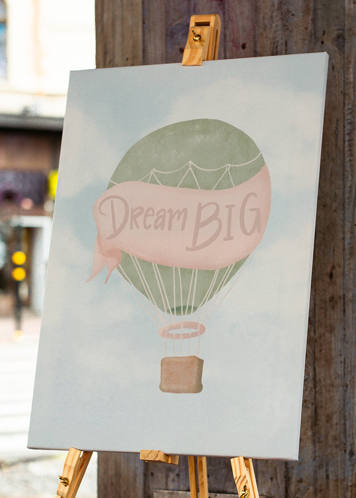 Dream BIG - hot air balloon