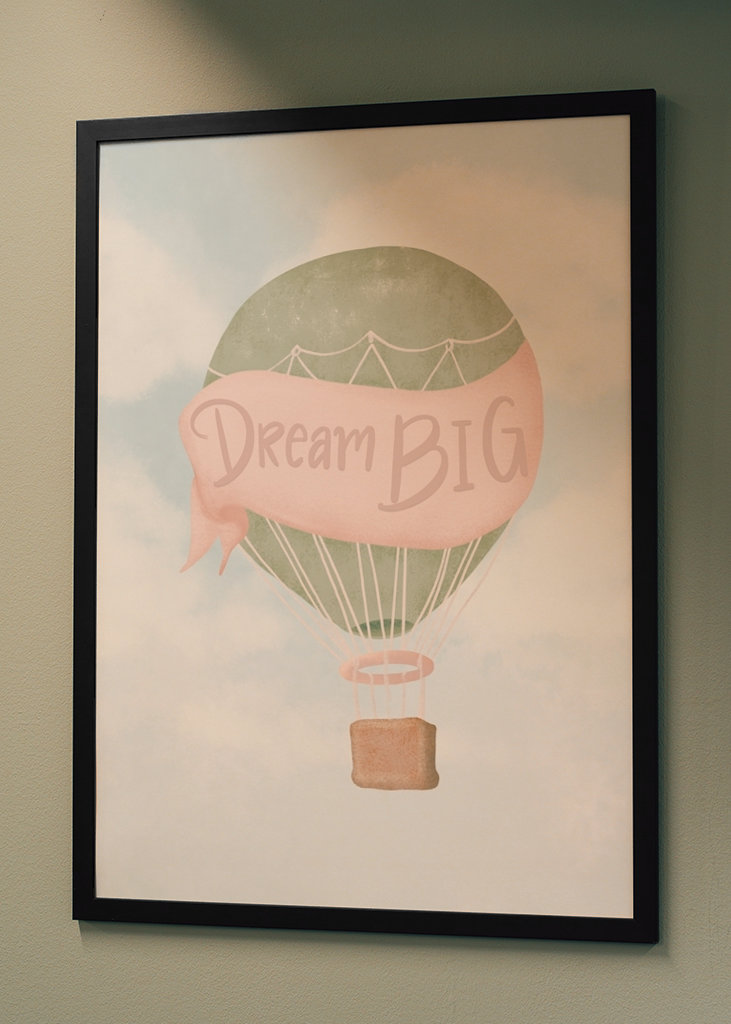 Dream BIG - hot air balloon