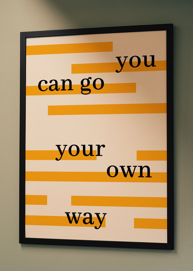 You can go your own way Poster