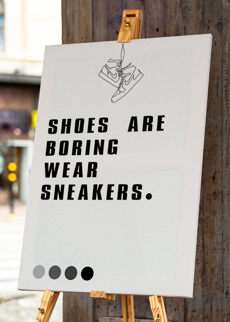 Shoes are boring wear sneakers
