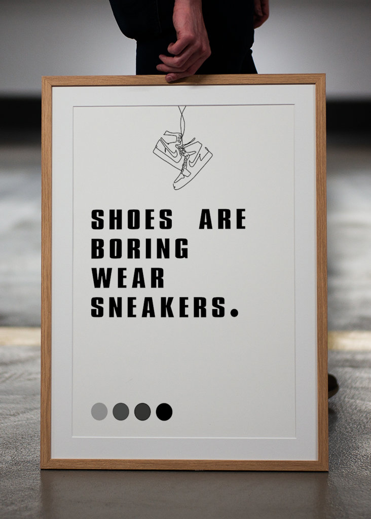 Shoes are boring wear sneakers