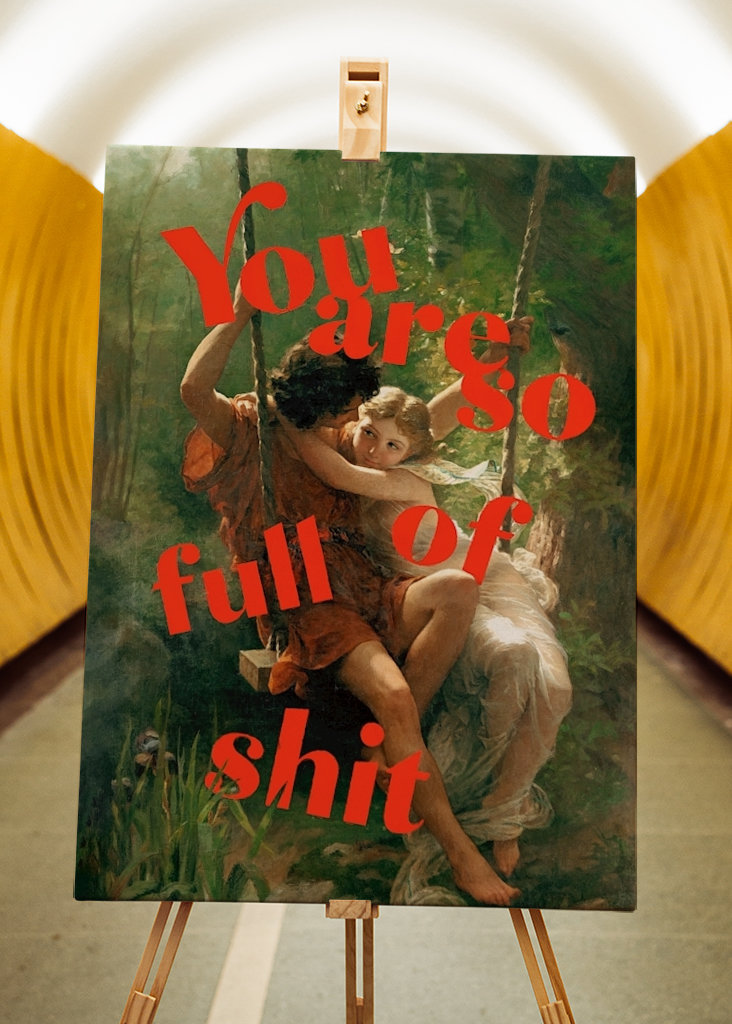 You Are So Full Of Shit